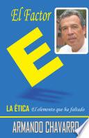 El Factor E - LA ETICA, el elemento que ha faltado