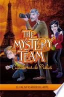 El falsificador de arte (The Mystery Team. Cazadores de pistas 4)