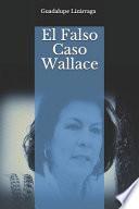 El Falso Caso Wallace
