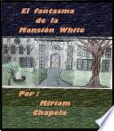 EL FANTASMA DE LA MANSIÓN WHITE