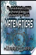 El Fantástico y Maravilloso Mundo de Las Matemáticas