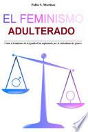 El Feminismo Adulterado