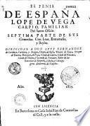 El Fenix de España Lope de Vega Carpio... Septima parte de sus Comedias. Con loas, entremeses y bayles