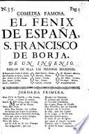 El Fenix de España, San Francisco de Borja. Comedia famosa de un Ingenio D. Calleja