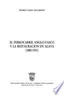 El ferrocarril anglo-vasco y la restauración en Alava (1880- 1931)