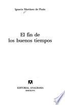 El fin de los buenos tiempos