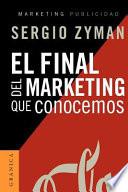 El Final Del Marketing Que Conocemos