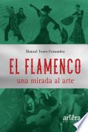 El Flamenco una Mirada al Arte