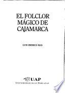 El folclor mágico de Cajamarca