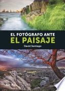 El fotógrafo ante el paisaje