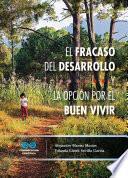 El fracaso del desarrollo y la opción por el buen vivir