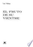 El fruto de su vientre