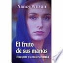 El Fruto de sus manos