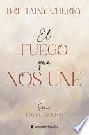 El Fuego Que Nos Une
