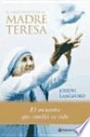 El fuego secreto de la Madre Teresa