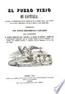El Fuero Viejo De Castilla, Sacado, Y Comprobado Con ... Otros Mss. Publicado Con Notas Históricas Y Legales Los Doctores D. Ignacio Jordan De Asso Y Del Rio, Y D. Miguel De Manuel Y Rodriguez, Examinadores Nombrados Por El Supremo Consejo Para El Concurso A La Cátedra De Derecho Natural, Y Política, Que Se Establece En El Real San Isidor
