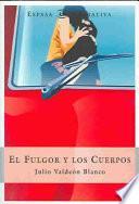 El fulgor y los cuerpos