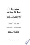 El fundador Santiago M. Eder