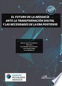 El futuro de la abogacía ante la transformación digital y las necesidades de la era postcovid.
