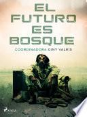 El futuro es bosque