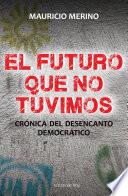 El futuro que no tuvimos