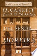 El Gabinete de Curiosidades Del Señor Moreira