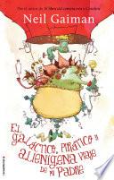 El Galactico, Piratico y Alienigena Viaje de Mi Padre