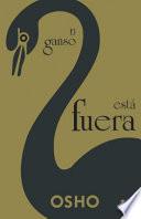 El ganso está fuera