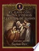 El Gato Con Botas y Otros Cuentos de Hadas Ilustrados Por Gustave Dore