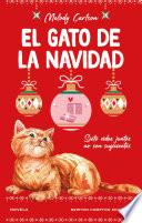 El gato de la Navidad. Una irresistible historia navideña. Más de 6 millones de lectoras en todo el mundo.