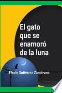 El gato que se enamoró de la luna
