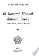 El general Manuel Antonio López, ilustre prócer y escritor payanés