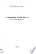 El gobernador Velasco ante las invasiones