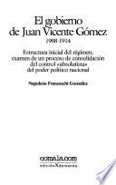 El gobierno de Juan Vicente Gómez, 1908-1914