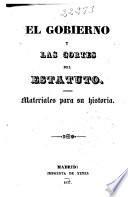 El Gobierno y las Cortes del Estatuto