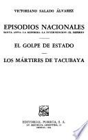 El golpe de estado ; Los mártires de Tacubaya