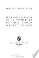 El grabado en lámina en la Academia de San Carlos de México durante el siglo XIX.