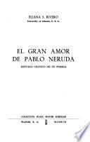 El gran amor de Pablo Neruda