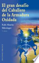 El Gran Desafío del Caballero de la Armadura Oxidada