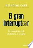 El gran interruptor