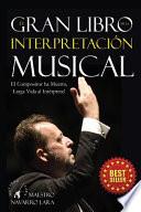 El Gran LIbro de la Interpretacin Musical