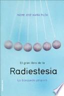 El gran libro de la Radiestesia