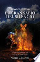 El gran sabio del silencio: Libro de reflexión
