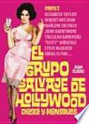 El grupo salvaje de Hollywood : dioses y monstruos