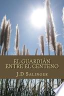 El guardian entre el centeno