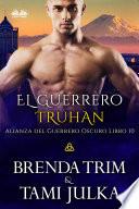 El Guerrero Truhan