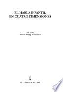 El habla infantil en cuatro dimensiones