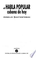 El habla popular cubana de hoy