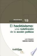 El hacktivismo una redefinición de la acción política