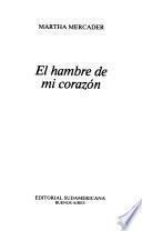 El hambre de mi corazón